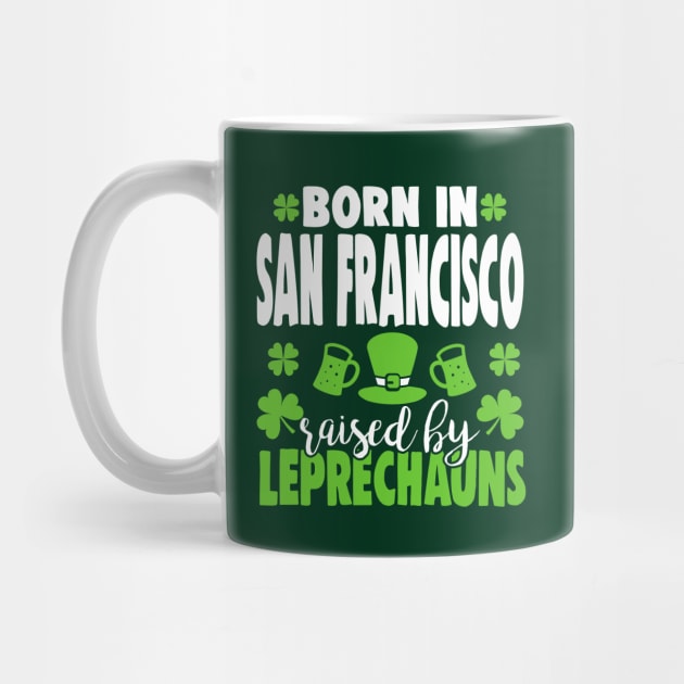 Born in SAN FRANCISCO raised by leprechauns by Anfrato